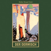 Der Derwisch - Karl Mays Gesammelte Werke, Band 61 (Ungekürzt) - Karl May