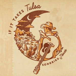 Songbird Jones - If It Takes Tulsa - Line Dance Musique