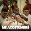 Me Acostumbré - Single