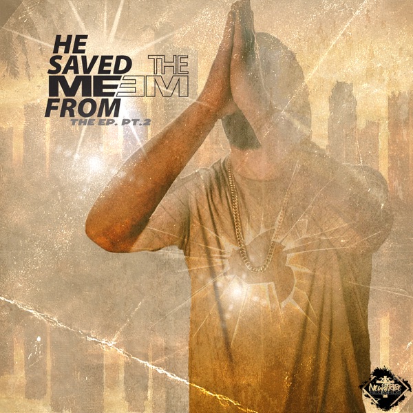 The Me He Saved Me from (The EP. Pt. 2) - EP