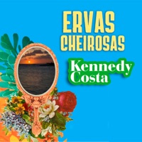 Ervas Cheirosas - Single - Kennedy Costa