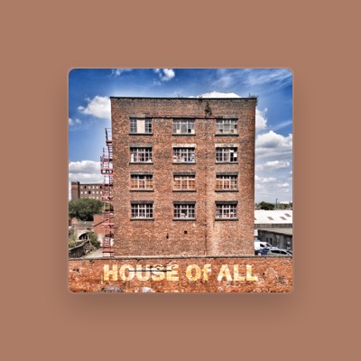 Listen to HOUSE Of ALL, watch music videos, read bio, see tour dates & more!
