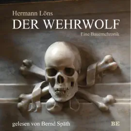 Der Wehrwolf: Eine Bauernchronik