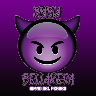 Diabla En Bellakera (Himno Del Perreo) - Single
