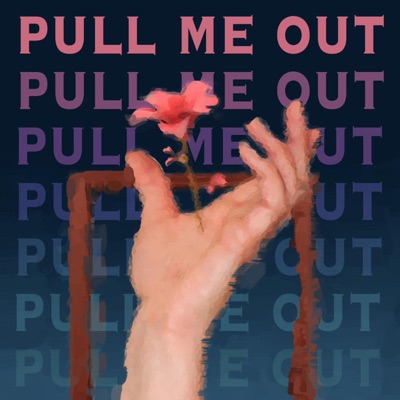 Pull Me Out - Single