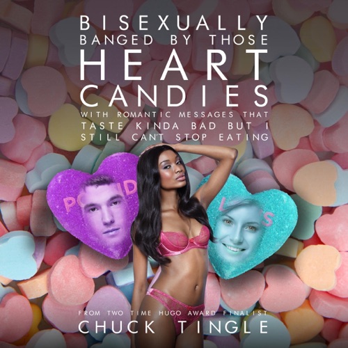 Bisexually Banged by Those Heart Candies with Romantic Messages That Taste Kinda Bad but I Still Can't Stop Eating (Unabridged) cover