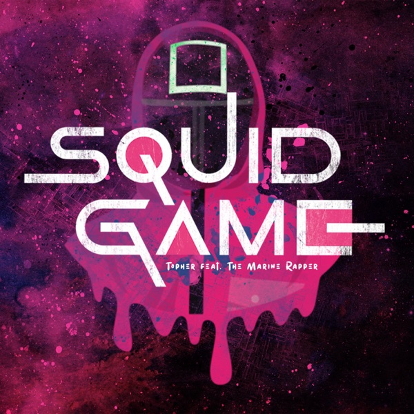 Squid Game (feat. the Marine Rapper) - Single