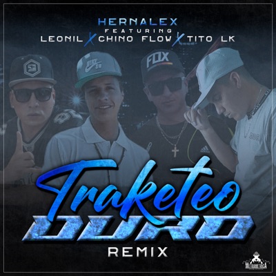 Traketeo Duro (Remix) [feat. Leonil, Chino Flow & Tito De LK] - Single