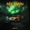 MY OWN (feat. Sukuward & Tahire) artwork