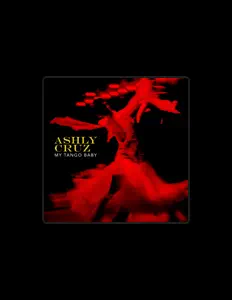 Ashly Cruz을(를) 듣고, 뮤직 비디오를 보고, 약력을 읽고, 투어 일정 등을 확인하세요!