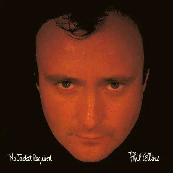 No Jackets RequiredbyPhil Collins