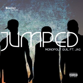 Jumped (feat. Jag) Monopoly Quil