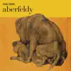 Aberfeldy - Love Is an Arrow