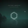 Ryan Montano - Future Smooth
