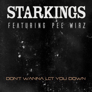 Starkings - Don't Wanna Let You Down (feat. Pee Wirz) - Line Dance Musik