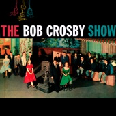 Bob Crosby - Happy Times