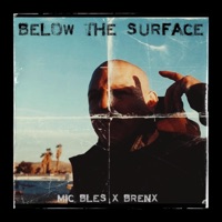 Below the Surface (feat. DJ TMB) - Single - Mic Bles & Brenx