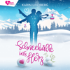 Schneebälle ins Herz (Winterlicher Liebesroman) - Karin Lindberg