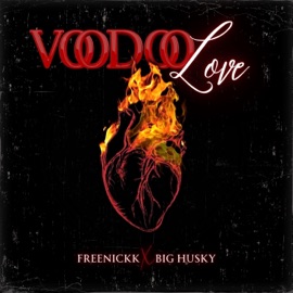 VooDoo Love (feat. TDG Big Husky) Freenickk