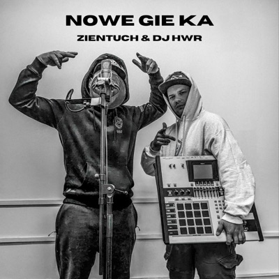 Nowe Gie Ka (feat. DJ HWR & Zientuch) - Single