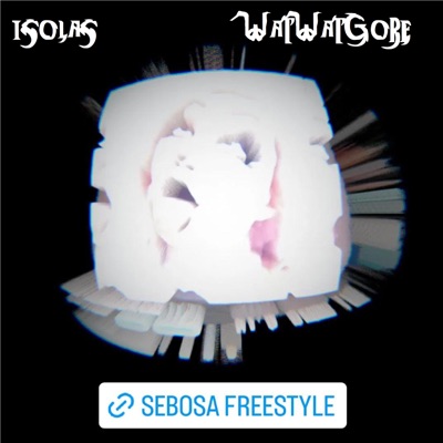 Sebosa Freestyle (feat. Isolas) - Single