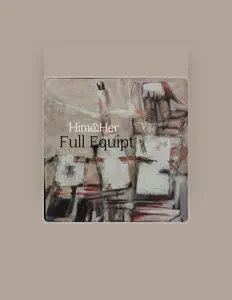 收听 Him&Her、观看音乐视频、阅读小传、查看巡演日期等 ！