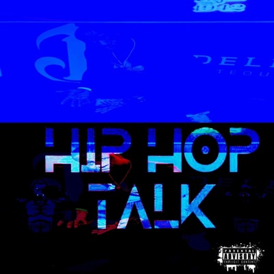 Hip Hop Talk Anthems (feat. Milan Jackson, Lou Bizzel & Briqs) - Single