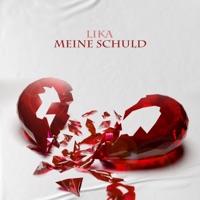 Meine Schuld - Single - LIKA