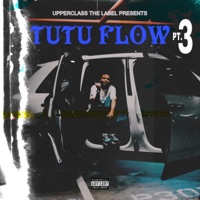 Tutu Flow, Pt. 3 - Single - Upperclass Tutu