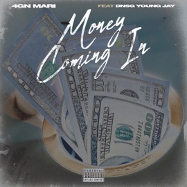 Money Coming In (feat. DNSG Young Jay) 4GN Mari