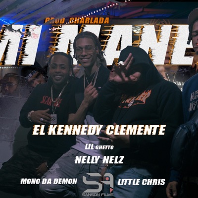 El Kennedy Clemente A Mi Manera Rmx (feat. LOS DE LA ZAZA, Nelly Nelz & Mono Da Demon) - Single