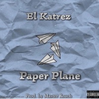 Paper Plane - Single - El Katrez