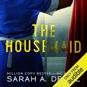 The Housemaid (Unabridged) - Sarah A. Denzil