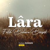 Fatih Buhara Benzek - Lâra