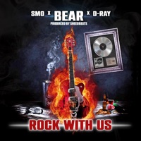 Rock With Us (feat. SMO & D-Ray) - Single - Iambear810