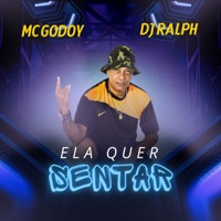 Ela Quer Sentar - Single - MC Godoy & Dj Ralph