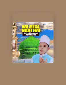 Escucha a Sayed Nauman Raza Khatib, mira videos musicales, lee su biografía, consulta las fechas de las gira y más.