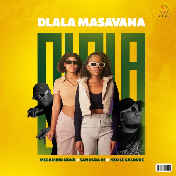 Dlala Masavana (feat. NEO LE GALOURE)