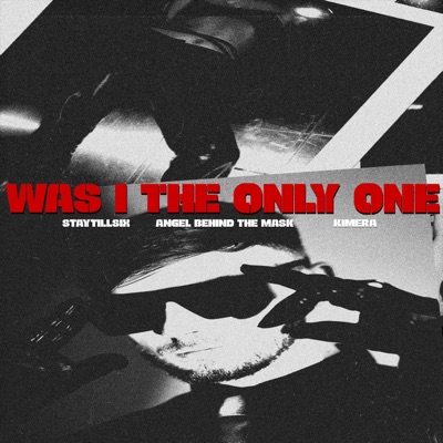 Was I the Only One (feat. Kimera) - Single
