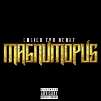 Magnum Opus - Calico tha Beast