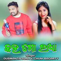 Kahago Radha - Single - Dusmanta Suna & Chuni Bagarty
