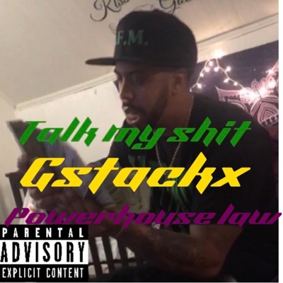 Talk my shit (feat. Powerhouse law) - Single