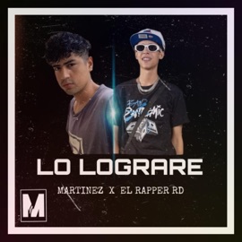 Lo Lograre (feat. El Rapper RD) Martinez tbm