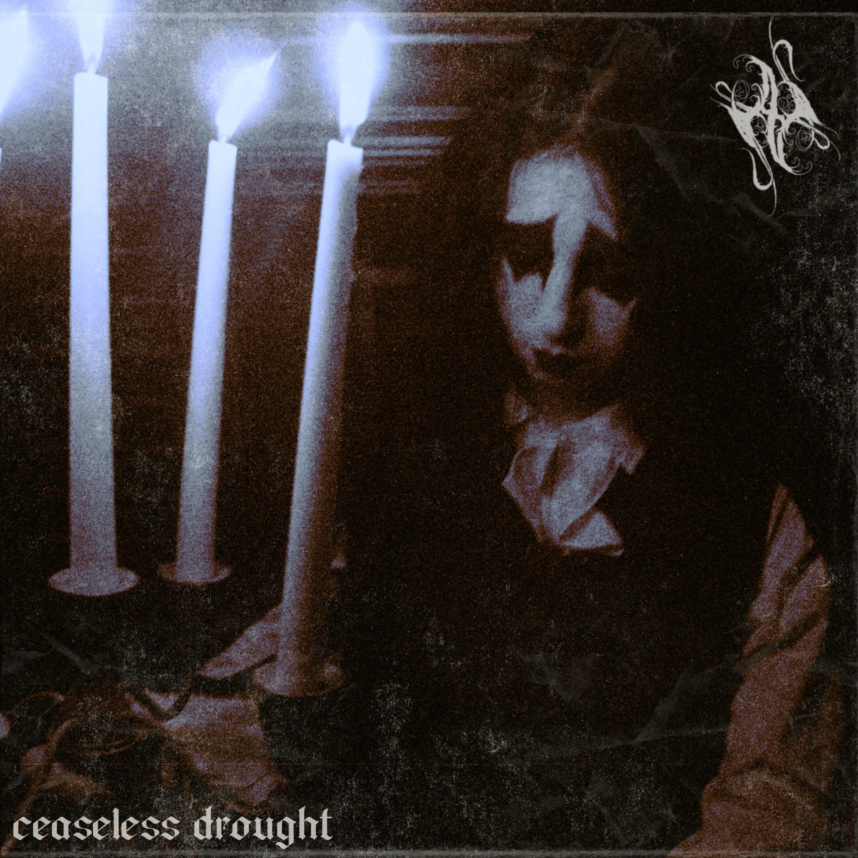 Ceaseless Drought - Single