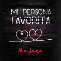 Mi Persona Favorita — Ala Jaza