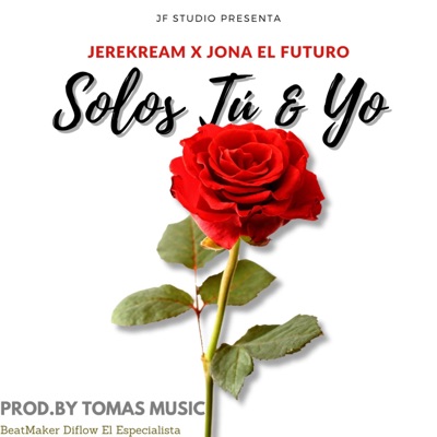Solos Tú & Yo (feat. Jona El Futuro) - Single