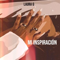 Mi inspiración - Laura G