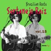 Brazilian Roots: Sertanejo Raiz, Vol. 15