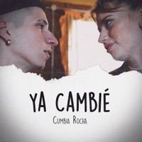 Ya Cambié - Single - cumbia rocha