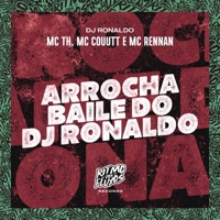 Arrocha Baile do Dj Ronaldo (feat. Mc Rennan) - Single - MC Couutt & DJ Ronaldo